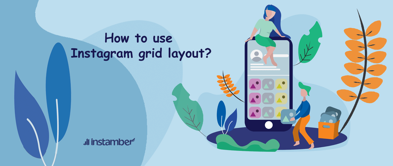 how to use Instagram grid layout