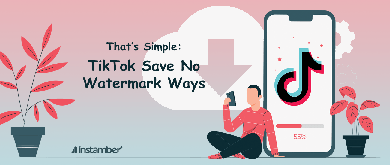 TikTok Save No Watermark Ways