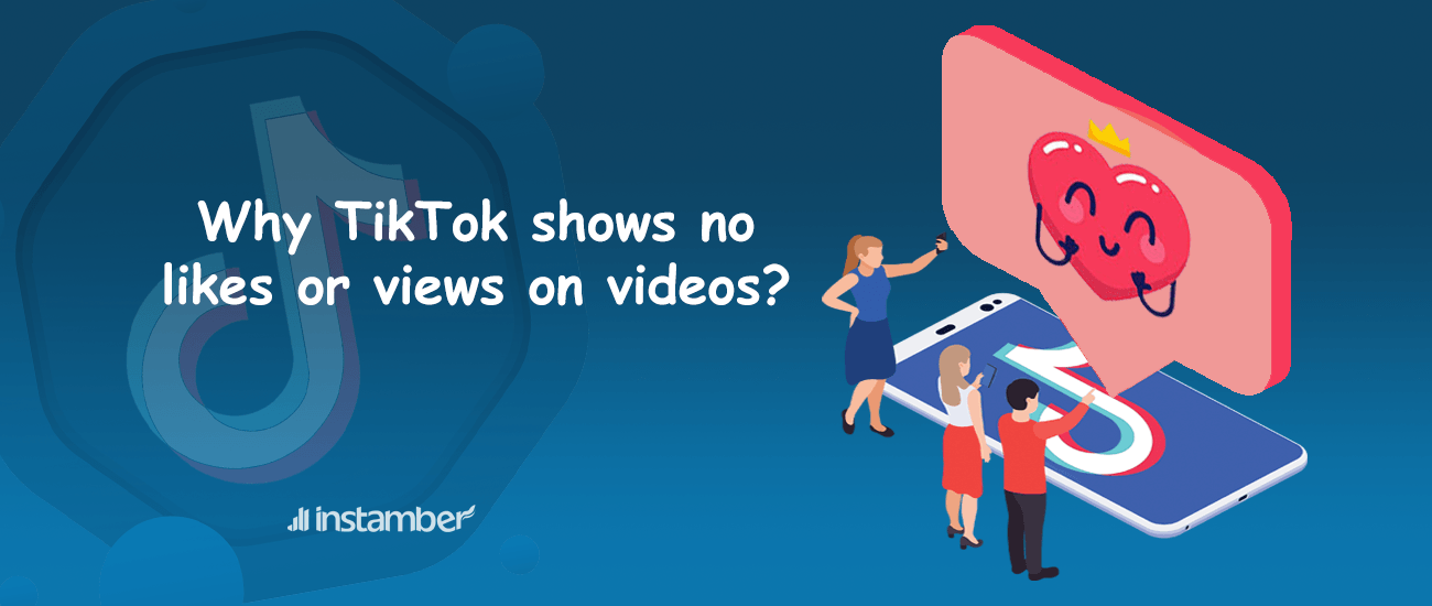 Why tiktok is not showing likes & views