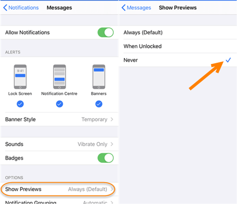 •	Head over to “Settings”.
•	Locate the “Notifications” option and tap on it.
•	Choose “Messages” and scroll down to choose the “Show Previews” option.
•	Change the default setting of “Always” to “Never”.
